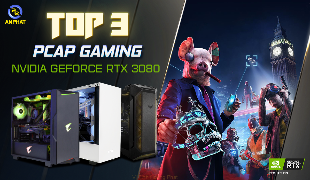 3 cấu hình PC cao cấp ưng nhất đi cùng với tân binh RTX 3080 bạn nên xem ngay